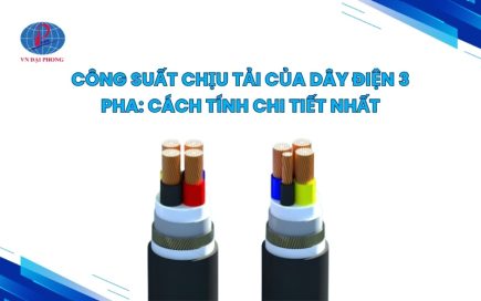Công suất chịu tải của dây điện 3 pha: cách tính chi tiết nhất