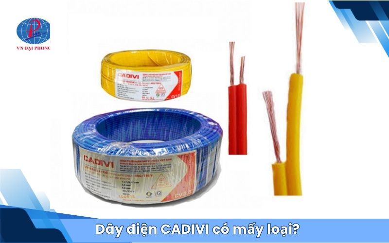 Dây điện CADIVI có mấy loại?