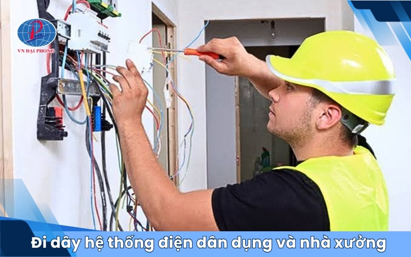 Đi dây hệ thống điện dân dụng và nhà xưởng